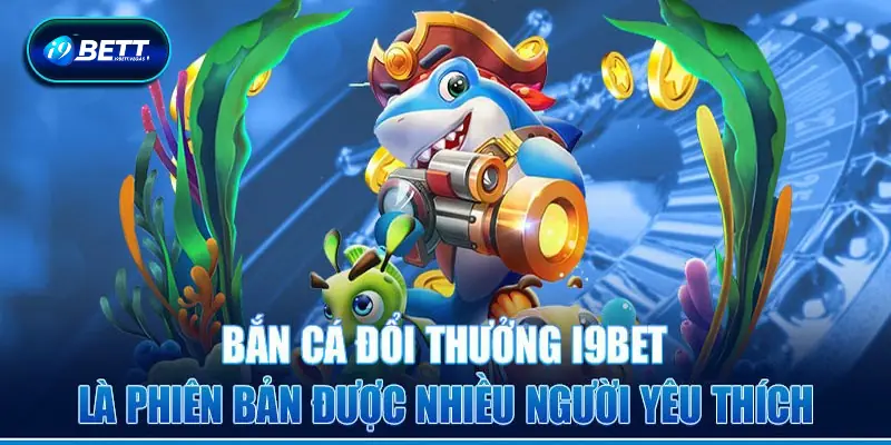 Đa dạng trò chơi bắn cá cung cấp tới người chơi