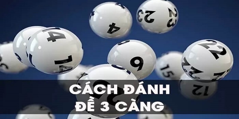 Cách đánh 3 càng thắng lớn từ dân chơi chuyên nghiệp
