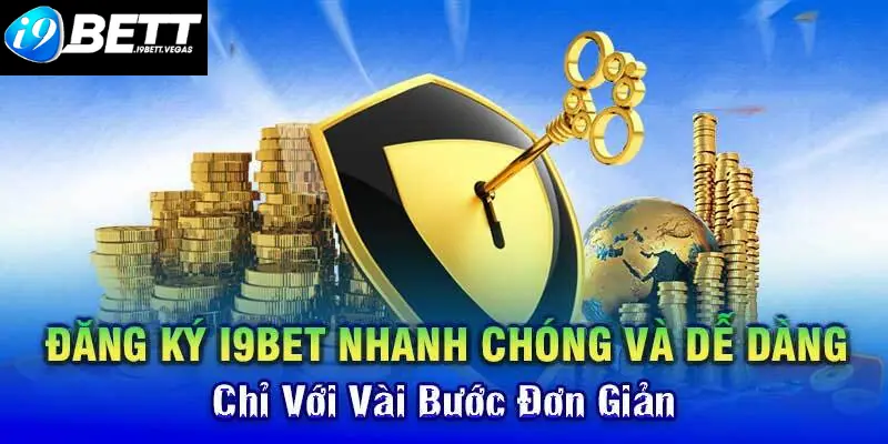 Giới thiệu tổng quan về đăng ký I9BET và lý do nên chọn